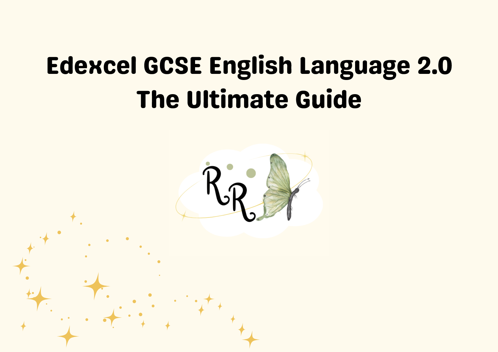 Edexcel GCSE English Language 2.0
The Ultimate Guide